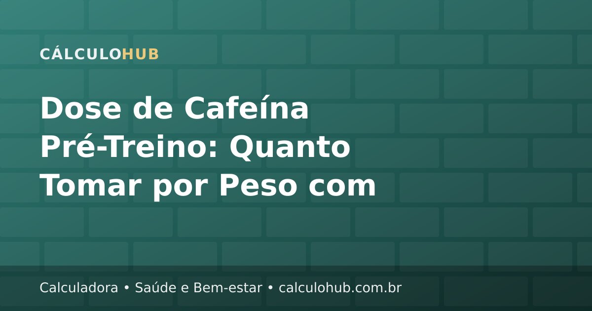 Dose de Cafeína Pré-Treino: Quanto Tomar por Peso com Segurança
