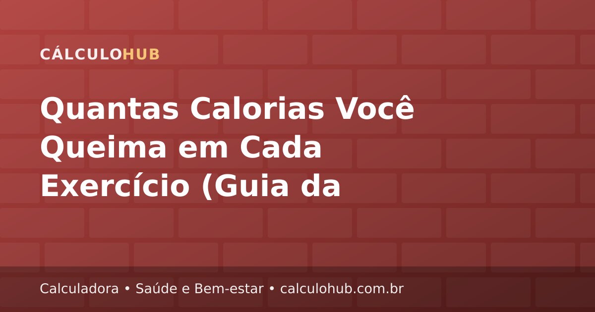 Quantas Calorias Você Queima em Cada Exercício (Guia da Tabela MET)