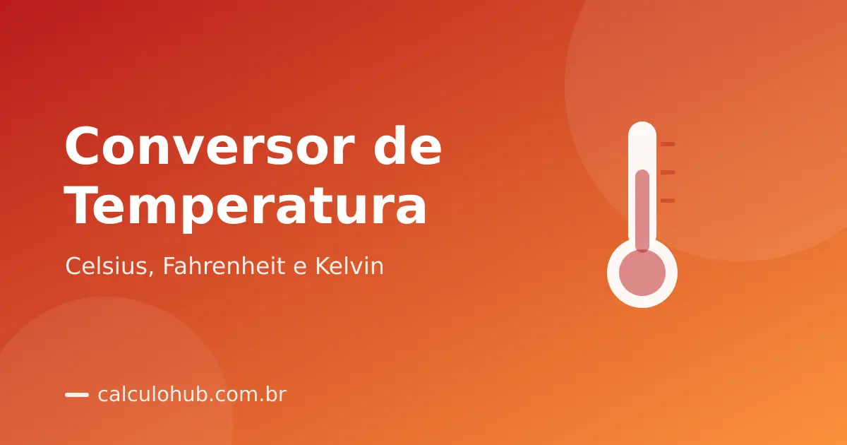 Conversor de Temperatura: Celsius, Fahrenheit e Kelvin