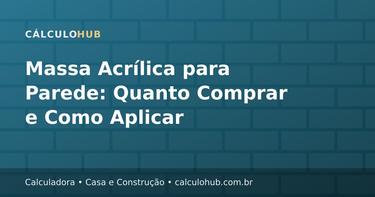 Massa Acrílica para Parede: Quanto Comprar e Como Aplicar