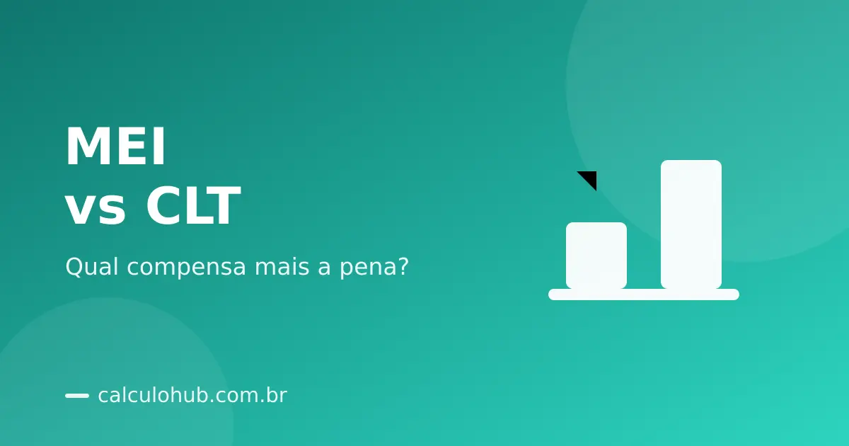 MEI ou CLT em 2026: Qual Compensa Mais? (Comparação Real)